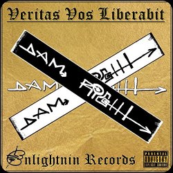 Dam Right - Veritas Vos Liberabit [Explicit]