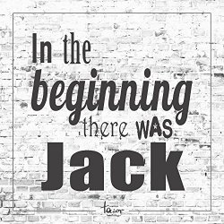 In the Beginning There Was Jack