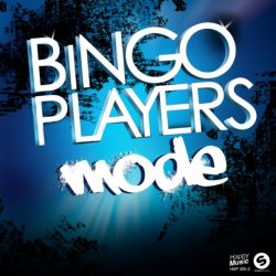 Bingo Players - Mode (Original Mix)