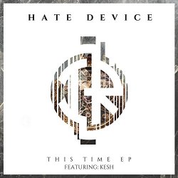 Hate Device - This Time (feat. Kesh)