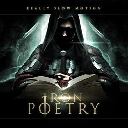 Really Slow Motion Music - Iron Poetry