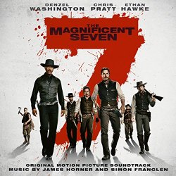 James Horner & Simon Franglen - The Magnificent Seven (Original Motion Picture Soundtrack)