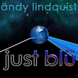 Andy Lindquist - Just Blu