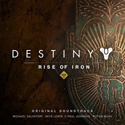 Michael Salvatori, Skye Lewin, C Paul Johnson, Rotem Moav - Destiny: Rise of Iron (Original Game Soundtrack)