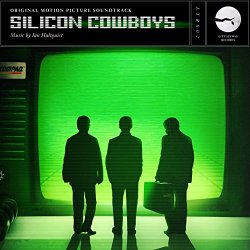 Ian Hultquist - Silicon Cowboys (Original Motion Picture Soundtrack)