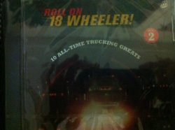 Various Artists - Roll On 18 Wheeler! (10 All-Time Trucking Greats) Vol. 2 (UK Import)
