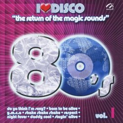   - I Love Disco: The Return of the Magic Sounds, 80's, Vol. 1