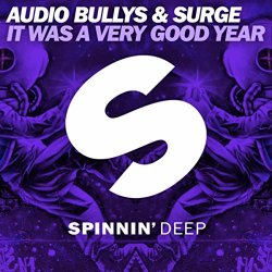 Audio Bullys - It Was A Very Good Year