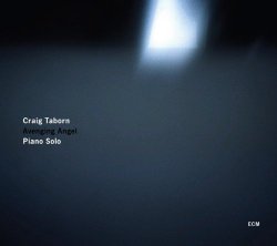 Craig Taborn - Avenging Angel