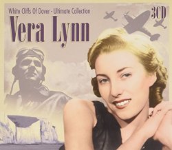 Vera Lynn - White Cliffs of Dover: Ultimate By Vera Lynn (0001-01-01)