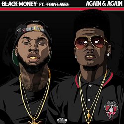 Black Money - Again & Again (feat. Tory Lanez) [Explicit]