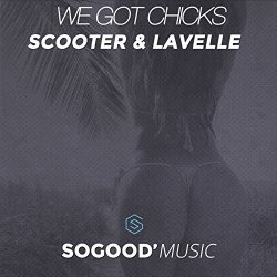 Scooter - We Got Chicks