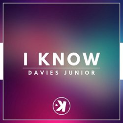 Davies Junior - I Know