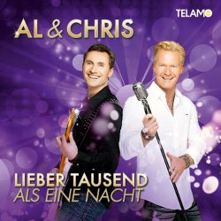 Al & Chris - Lieber Tausend Als Eine Nacht