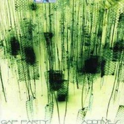 Gap Party - Additives [DE Import]
