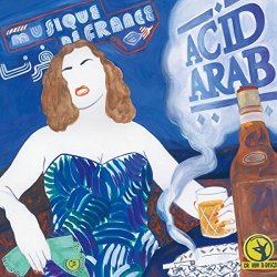 Acid Arab - Musiques de France