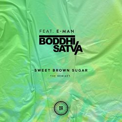 Boddhi Satva - Sweet Brown Sugar Remixes (feat. E-Man)