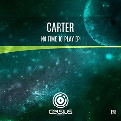 Carter - No Time To Play EP