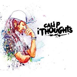 Cali P - i Thoughts