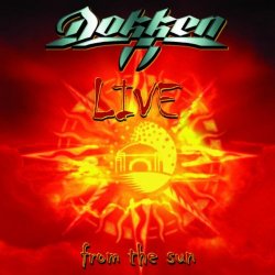 Dokken - Dokken - Live from the Sun
