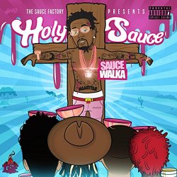 Sauce Walka - Holy Sauce [Explicit]