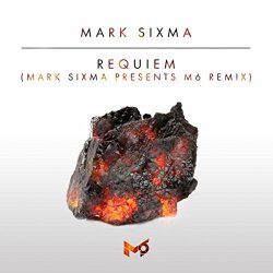 Mark Sixma - Requiem (Mark Sixma presents M6 Remix)