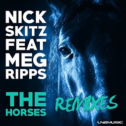 Nick Skitz Feat Meg Ripps - The Horses (feat. Meg Ripps)