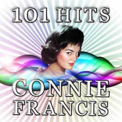101 - 101 Connie Francis Hits