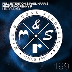 Full Intention and Paul Harris and Penny F - Like a Mirage (Vocal Mix)