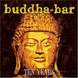 Various Artists - Buddha Bar Ten Years by Various Artists (2006-12-12)