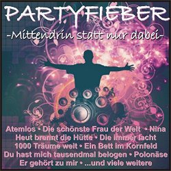Partyfieber - Partyfieber - Mittendrin statt nur dabei