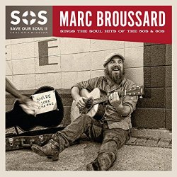 Marc Broussard - S.O.S. 2: Save Our Soul: Soul on a Mission