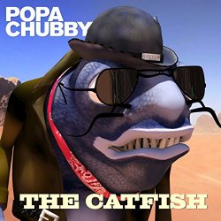 Popa Chubby - Catfish (the)