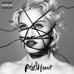 Madonna - Rebel Heart (Deluxe) [Explicit]