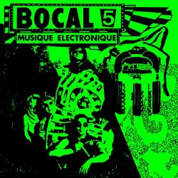 Bocal 5 - Musique Électronique