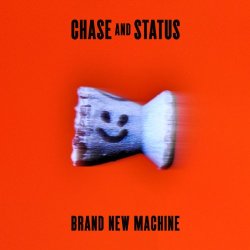 Chase And Status - Brand New Machine [Explicit]