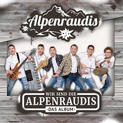 Alpenraudis - Wir sind die Alpenraudis