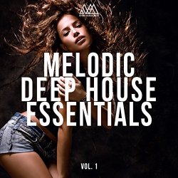 Various Artists - Melodic Deep House Essentials, Vol. 1