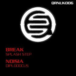Break And Noisia - Splash Step / Diplodocus