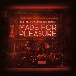 The New Mastersounds - Made for Pleasure