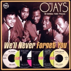 Ojays, The - We'Ll Never Forget You The Imperial Years 1963-66