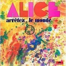 ALICE - ARRETEZ LE MONDE DIGIPAK 1973