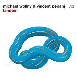 Michael Wollny & Vincent Peirani - Tandem