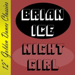 Brian Ice - Night Girl