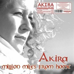 Akira - Million Miles from Home