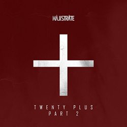 Majistrate - Twenty Plus Part 2