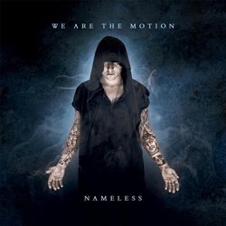 We Are the Motion - Nameless [Explicit]