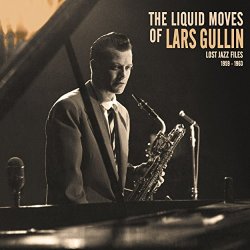 Lars Gullin - The Liquid Moves of Lars Gullin