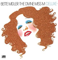 Bette Midler - The Divine Miss M (Deluxe)