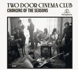 (01) - Changing of the Seasons by Two Door Cinema Club (2013-10-01)